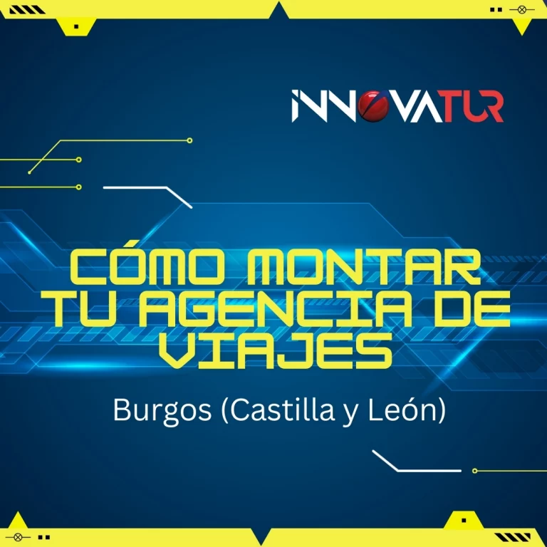 Cómo Aperturar una Agencia de Viajes en Burgos (Castilla y León)