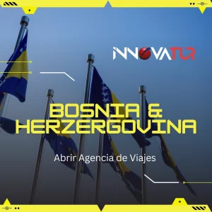 Abrir Agencia de Viaje en Bosnia & Herzergovina
